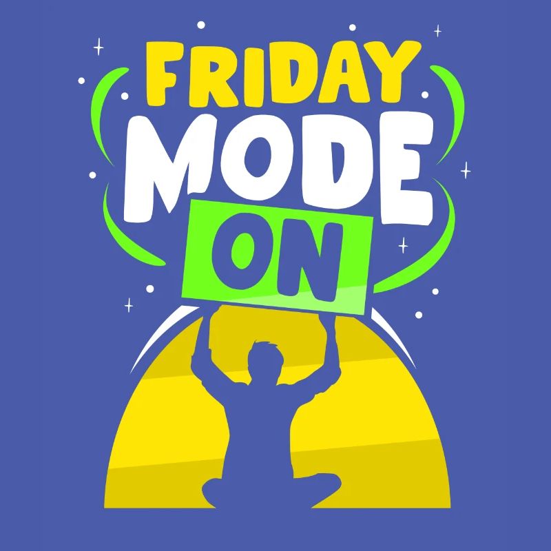 Freitagsmodus Ein Sarkastisch Freitag Endlich