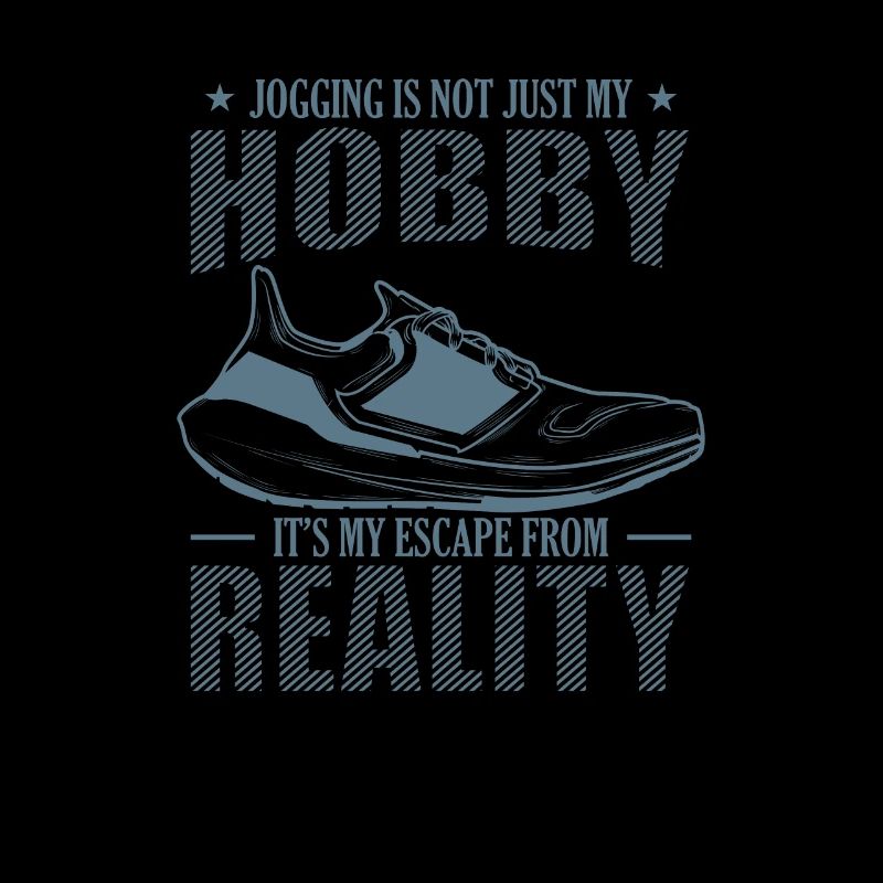Jogging is Escape from Reality not a Hobby