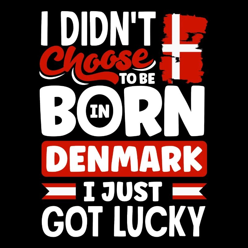 Denmark Danish Denmark Flag I Just Got Lucky