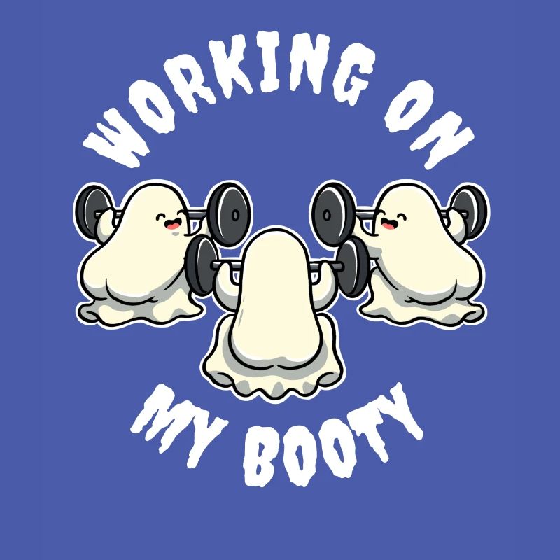 Working On My Booty Geist Geschenk