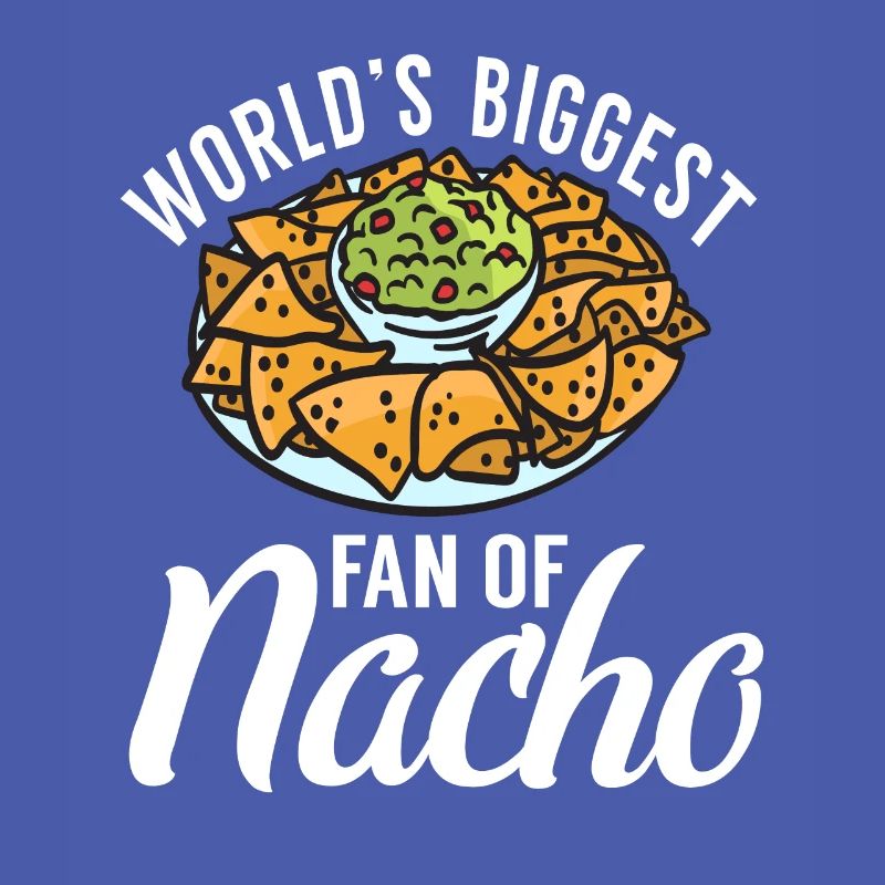 Nacho Lover Nacho Geschenk Mexikanisches Essen