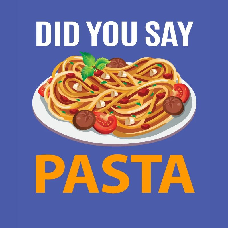 Sagten Sie Pasta?