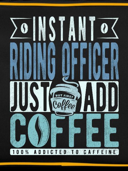 Riding Officer Coffee Saying