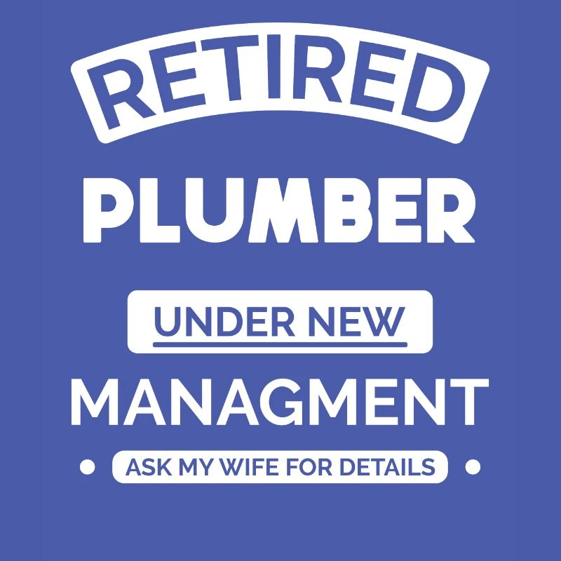 Retired plumber