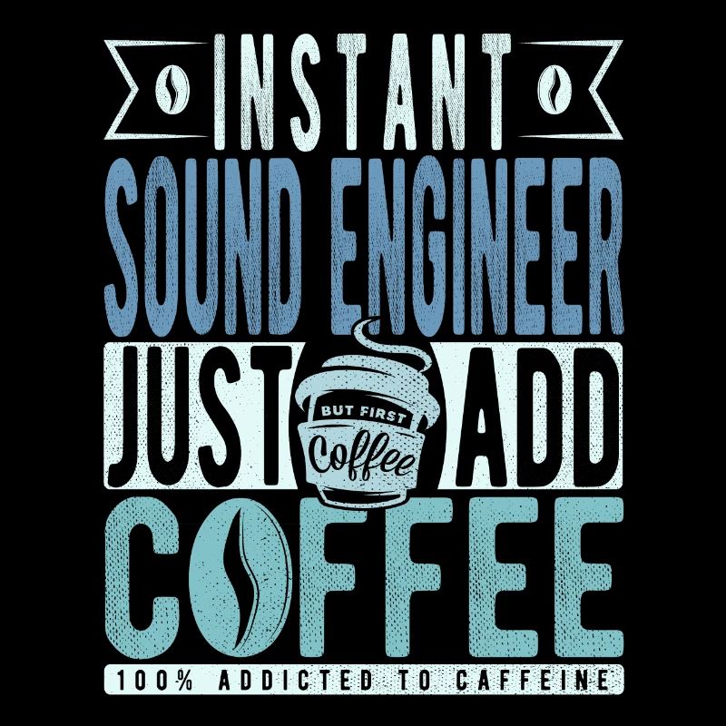Sound engineer coffee saying