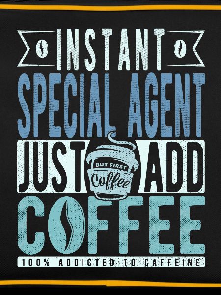 Special Agent Coffee Quote