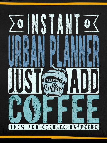 Urban planner coffee slogan