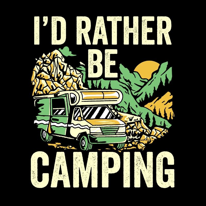 I would rather camp camper camping camp