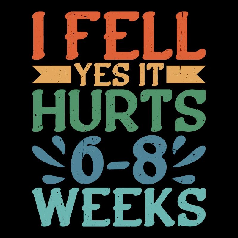 I Fell, Yes It Hurts, 6-8 Weeks 4