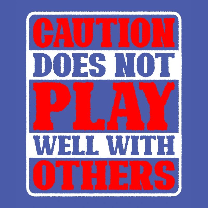 Caution Does Not Play Well With Others 46