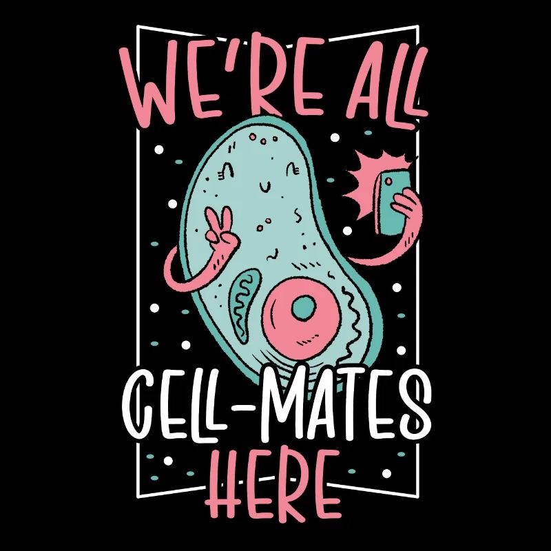 We’re All Cell-Mates Here Microbiology
