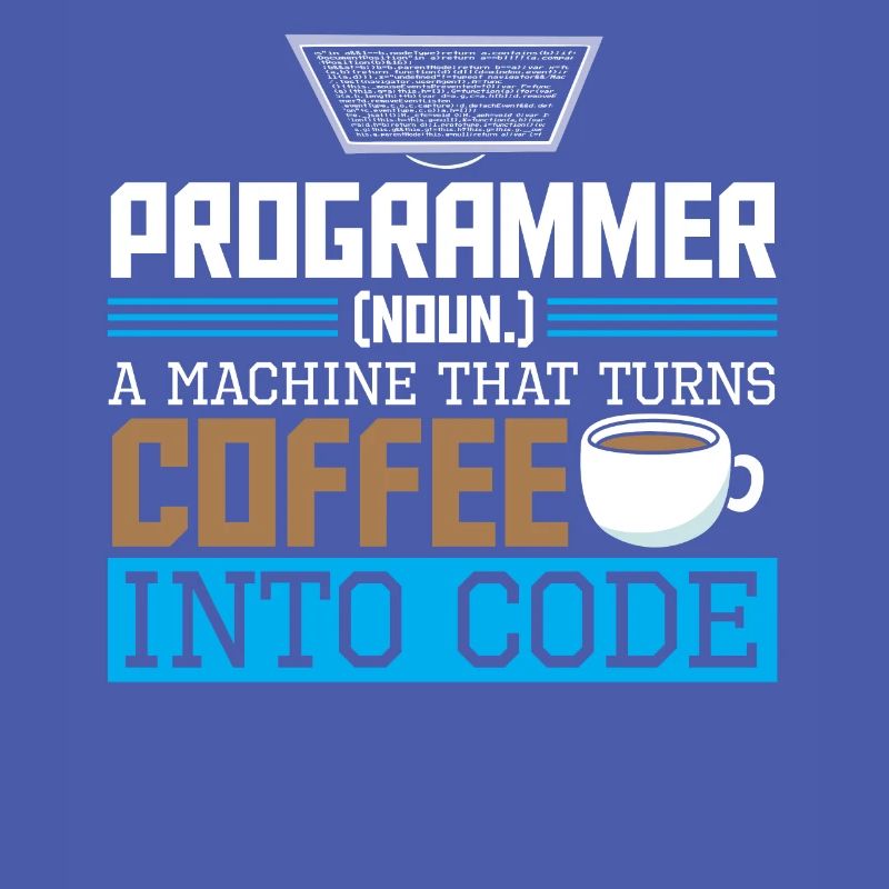 Programmer A machine that turns coffee into code