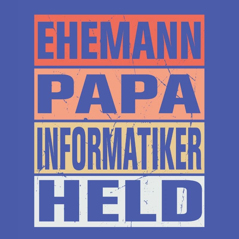 Informatiker Vater Ehemann Held