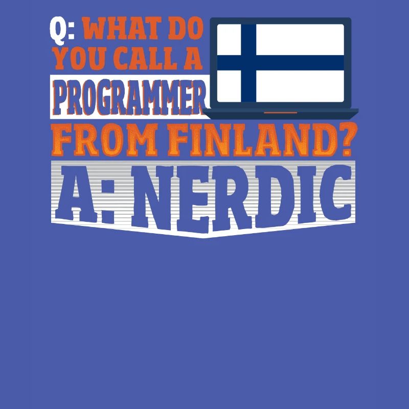 What do you call a Programmer from Finland? Nerd