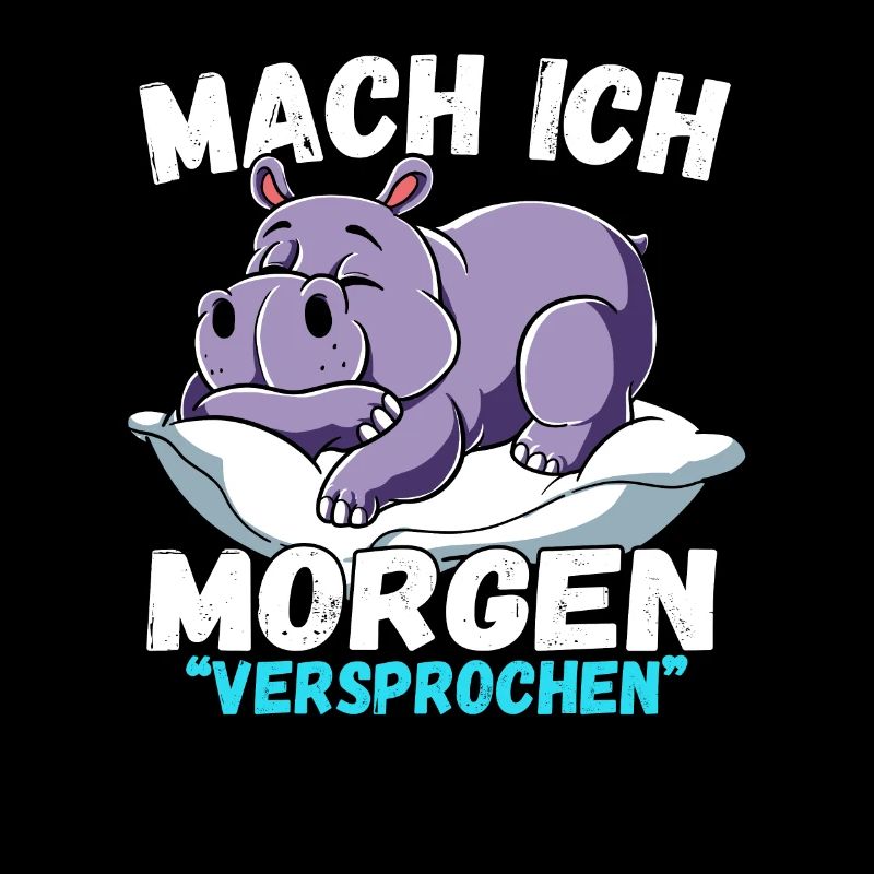 Mach Ich Morgen Versprochen Nilpferd