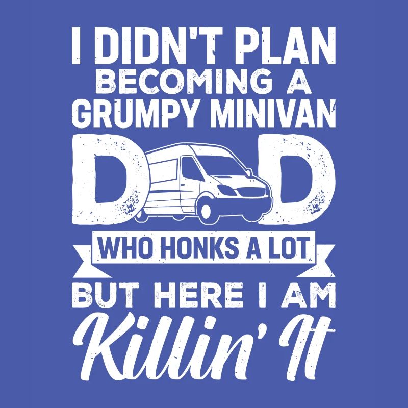 Daddy Working Drives Minivan Dad Lifestyle Geschen