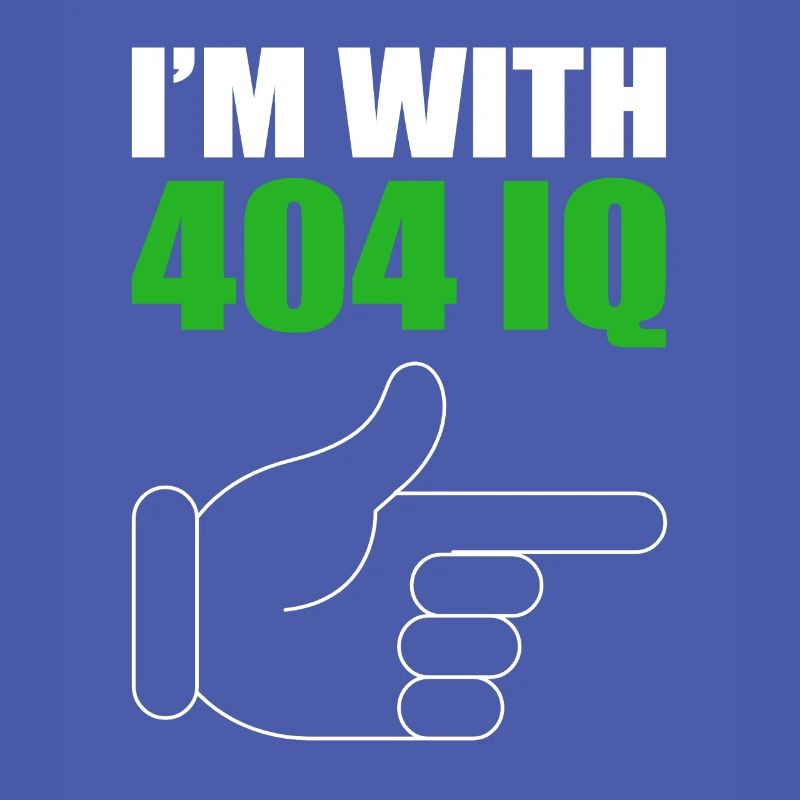 I'm with Stupid 404 Error Programmer Coding