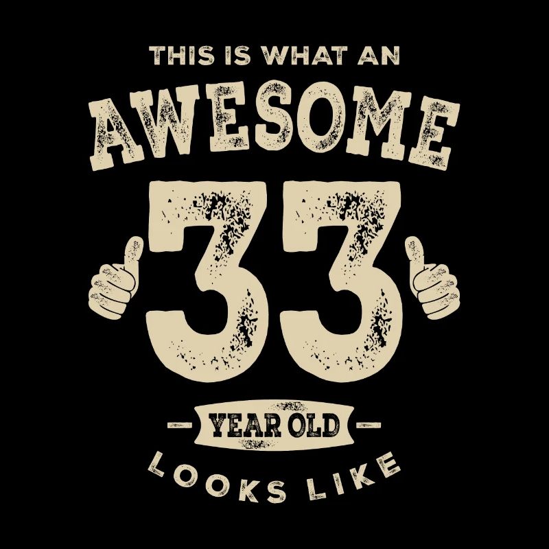 Funny 33rd Birthday Age 33 Years Old