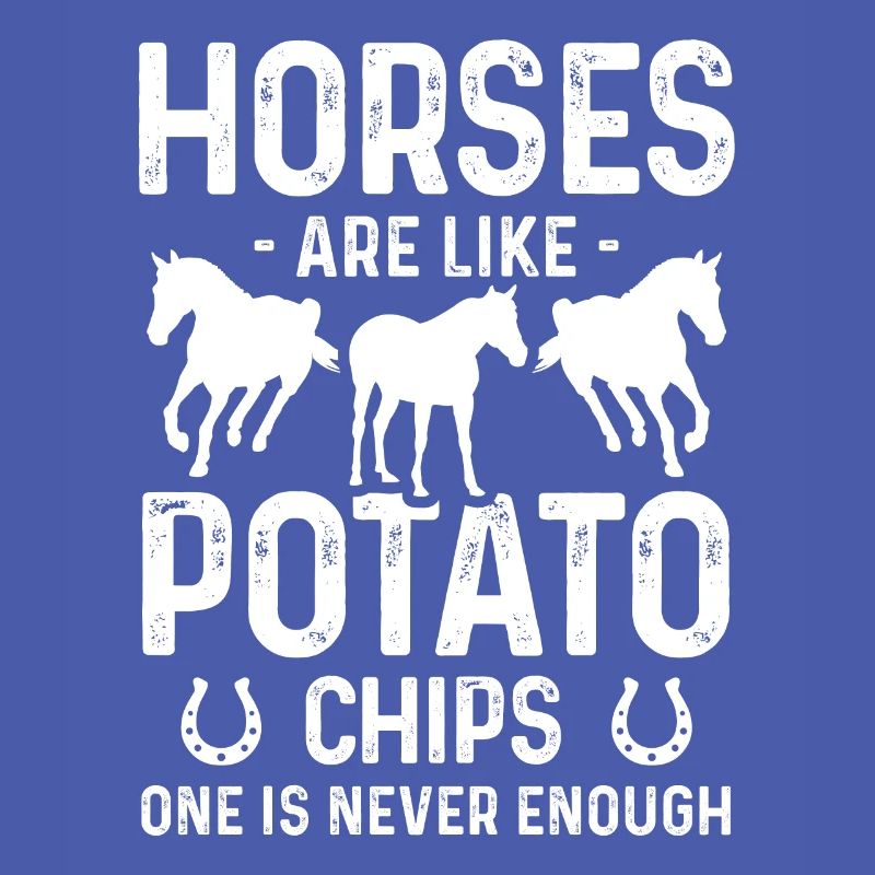 Horses are like potato chips One is never enough