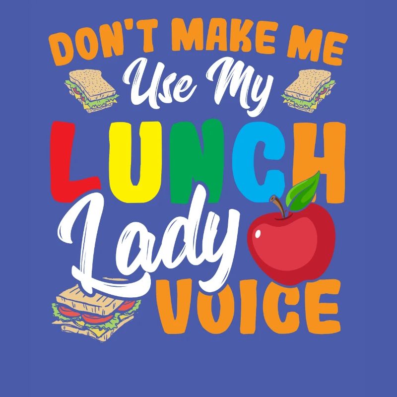 Ne me faites pas utiliser ma cafétéria Lady Voice pour le déjeuner