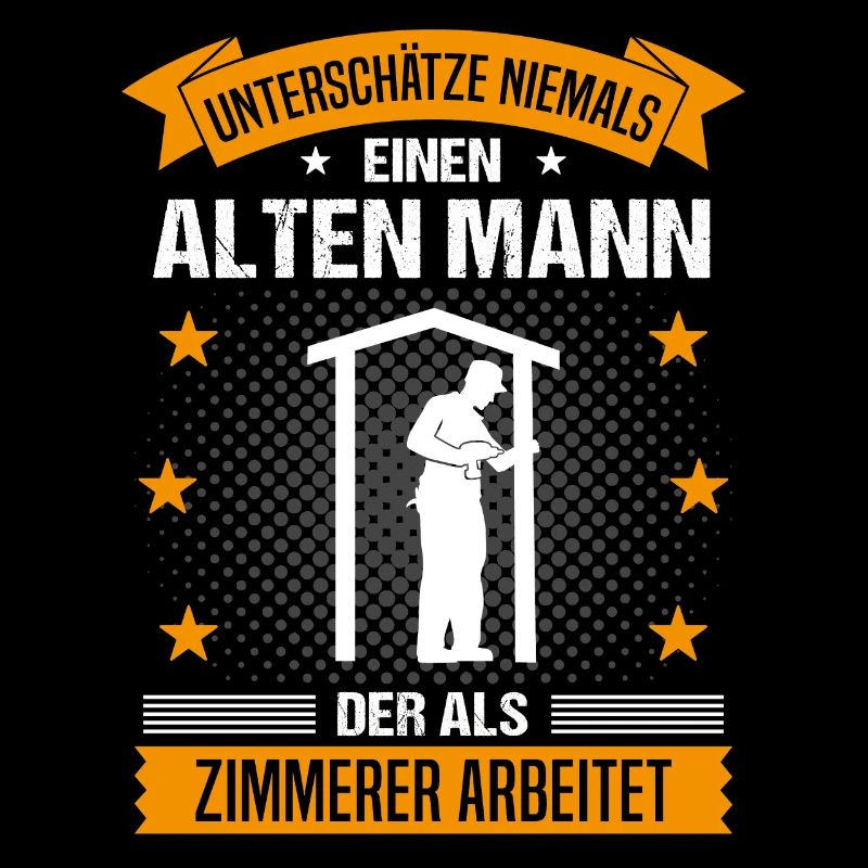 Zimmerer Alter Mann Spruch Herren Geschenk