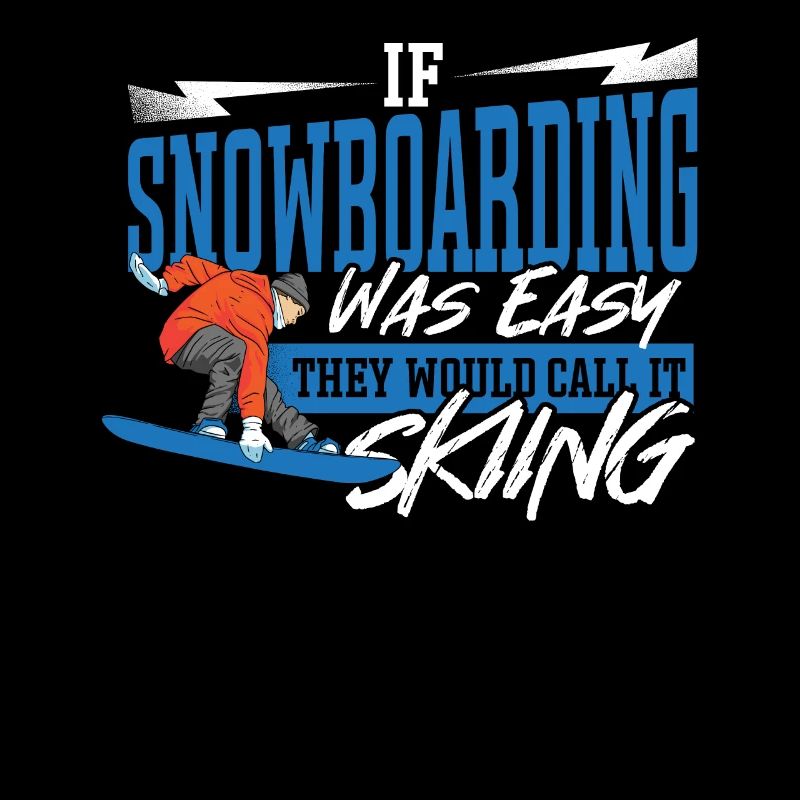 If Snowboarding Was Easy Skiing Snowboard