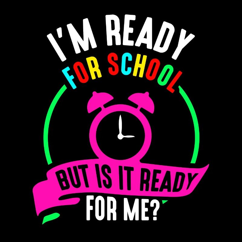 Je suis prête pour l’école, elle est prête pour moi