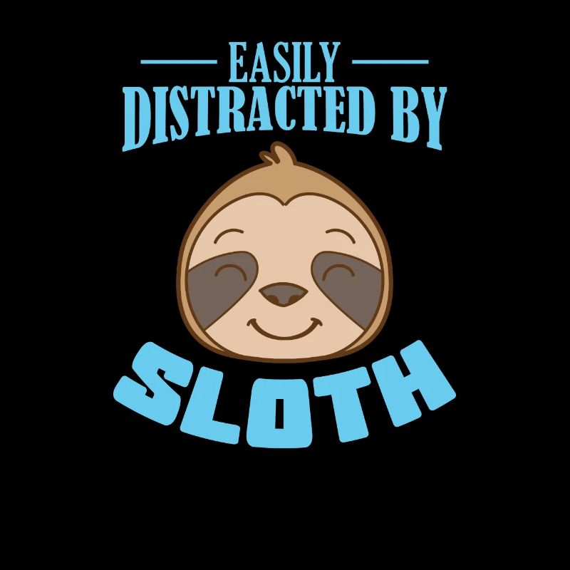 Easily Distracted by Sloth Sloth Sloth Lazy