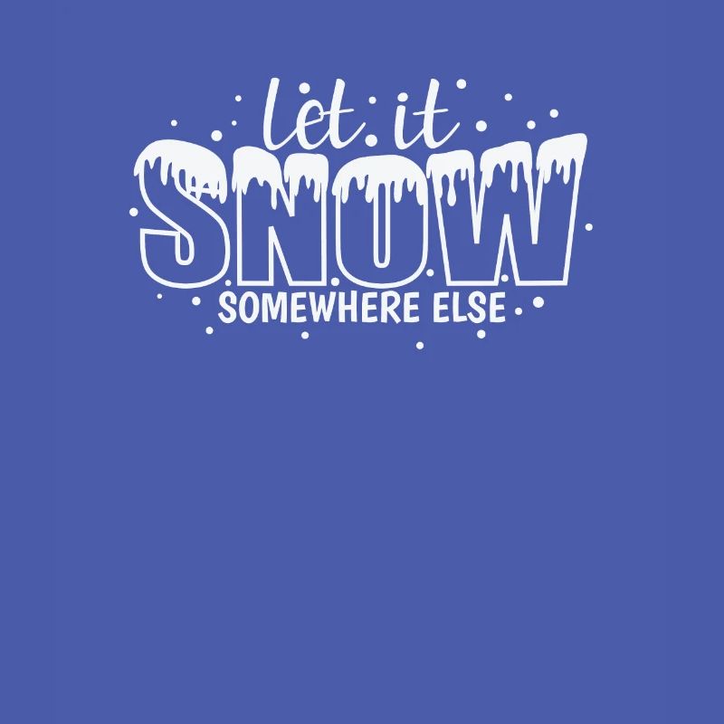 Let it Snow somewhere else Winter tobogganing