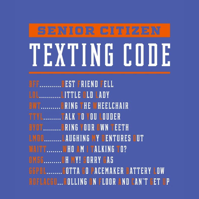 Senior Citizen Texting Code - Mother's Day Funny