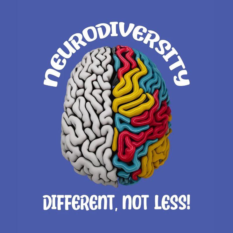 "Different, Not Less" Neurodiversity