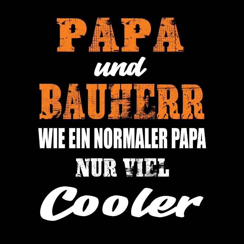Papa und Bauherr