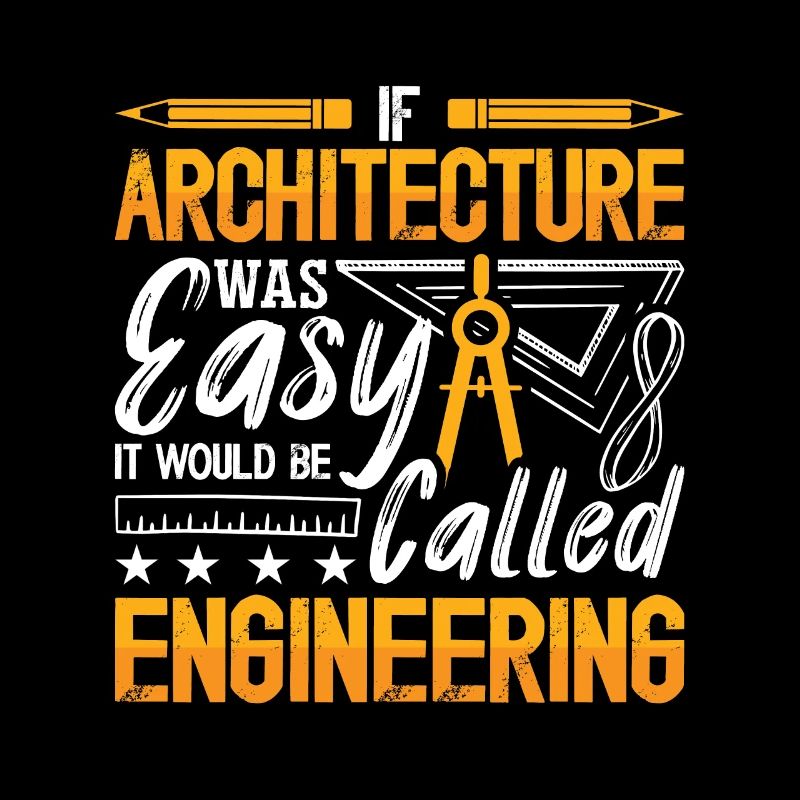 If Architecture Was Easy Construction Architecture
