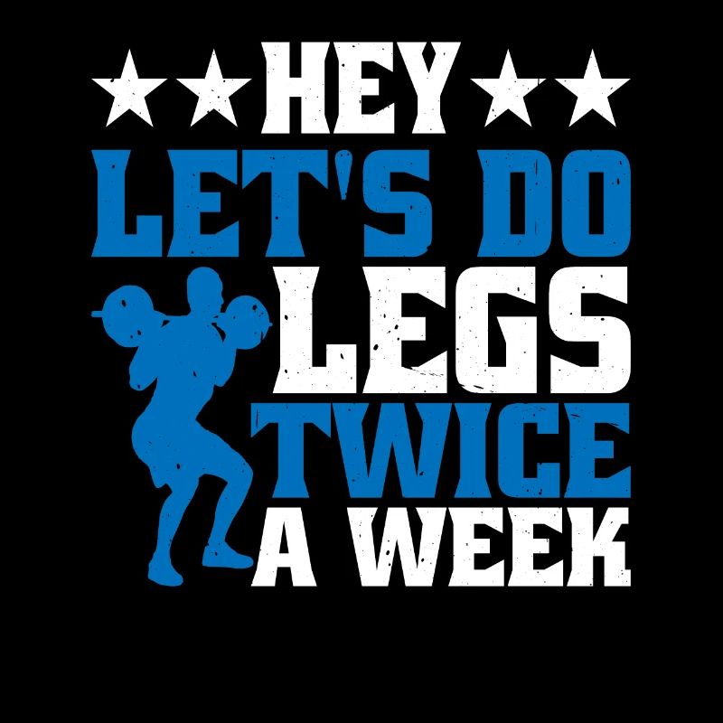 Hey, Let's Do Legs Twice A Week