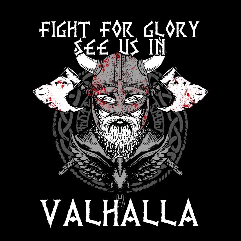 Fight For Glory See Us In Valhalla I Mythology