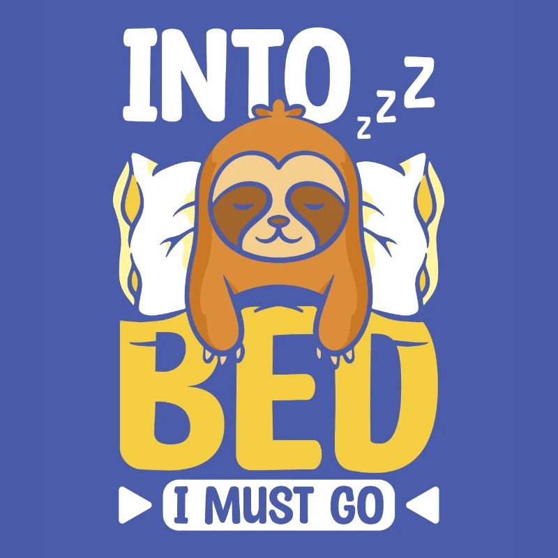 Into bed I must go Sloth