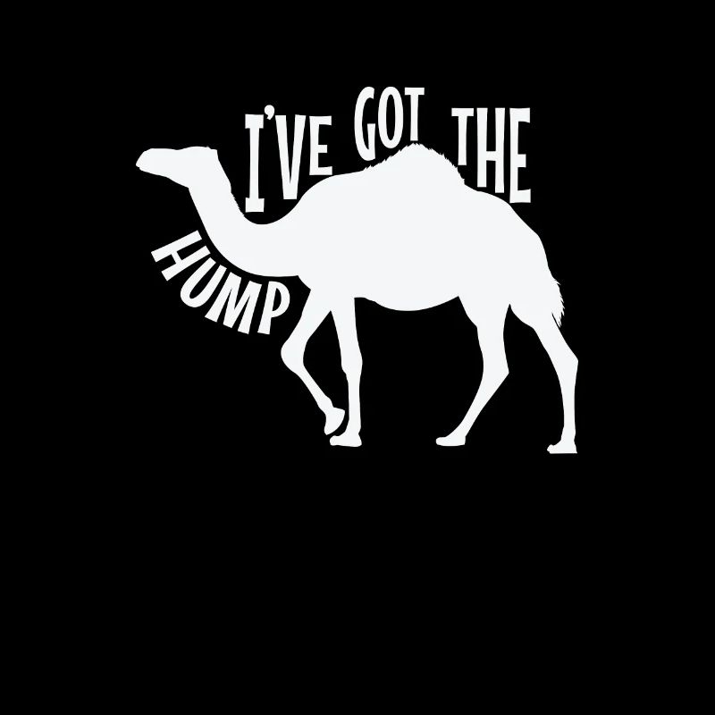I've got the Hump Kamel Dromedar