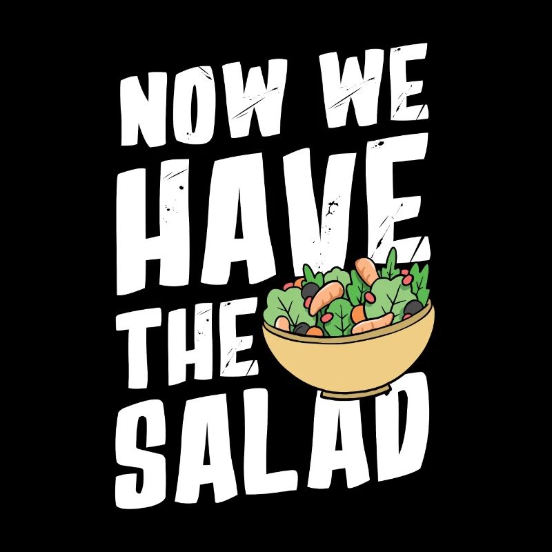 Now We Have The Salad Deutscher Witz Wortwitz