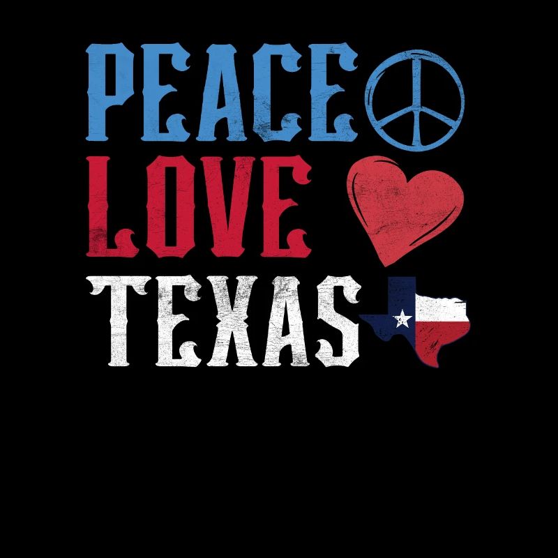 Peace Love Texas Texan Texan Pride