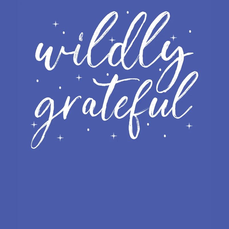 Mindfulness Saying Infinitely grateful