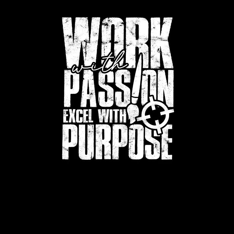 Work with passion, excel with purpose - Job