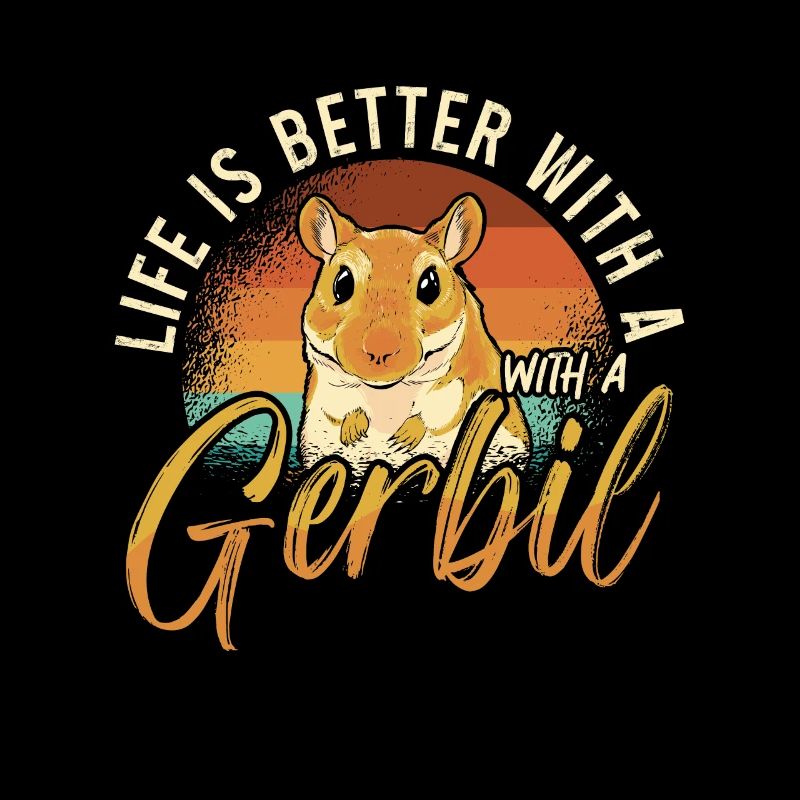 Gerbil Life Is Better With A Gerbil Mouse Lover