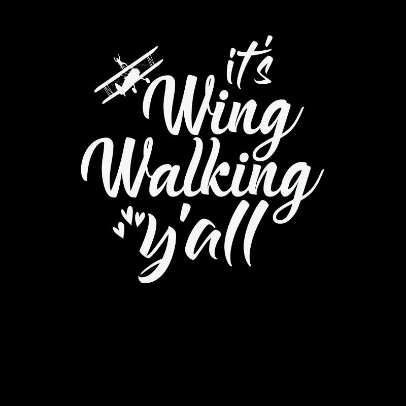 It's Wing Walking Y'all Hobby