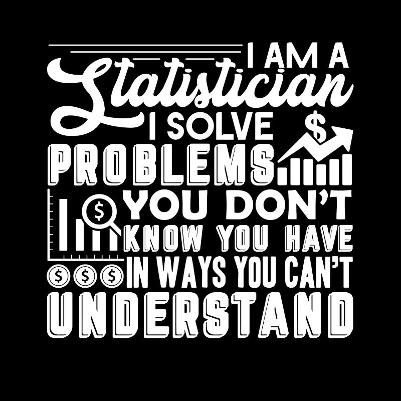 Statistician Statistician Solve Problems