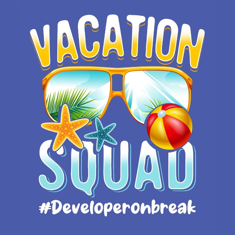 Developer Vacation Squad #Developeronbreak