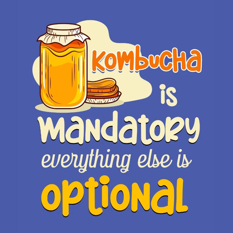 Yoghurt, kombucha is mandatory, everything else is