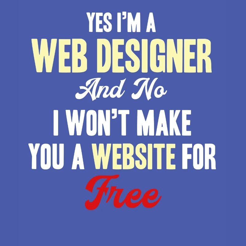 Ja, Ich Bin Ein Webdesigner, Nein, Ich Werde