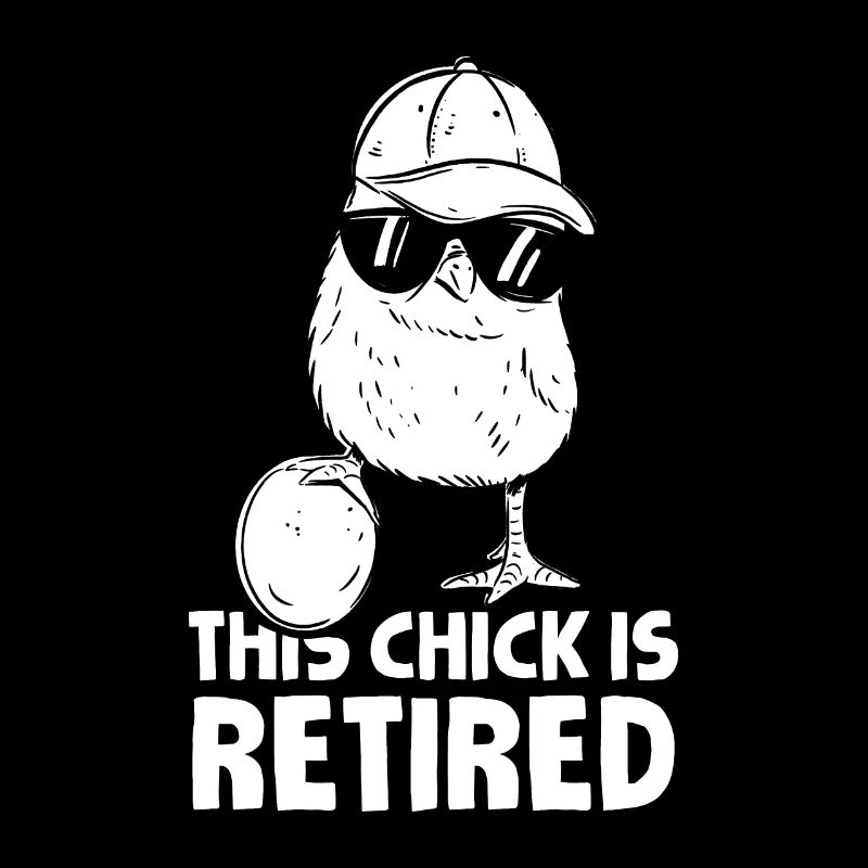 Pensioner Pension Funny This Chick Is Retired