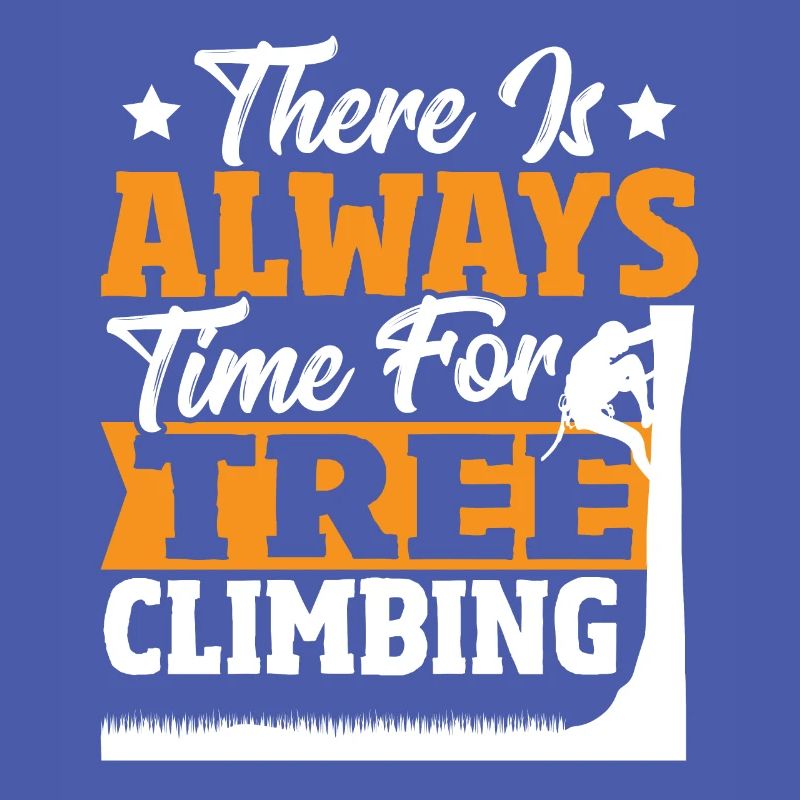 There Is Always Time For Tree Climbing Tree