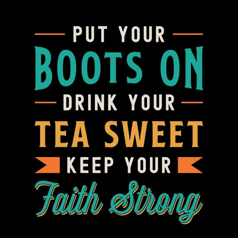 Sweet Tea Put Your Boots On Drink Your Bubble Tea